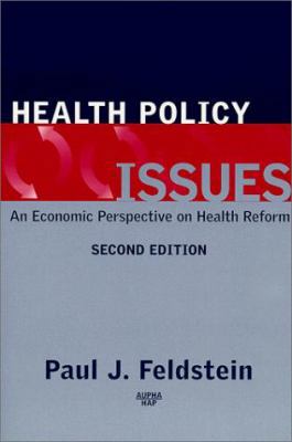 Health Policy Issues: An Economic Perspective 156793109X Book Cover