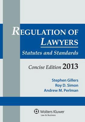 Regulation of Lawyers: Statutes and Standards, ... 1454813644 Book Cover