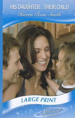 His Daughter...their Child [Large Print] 026323018X Book Cover