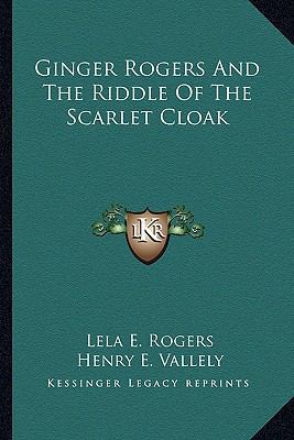 Ginger Rogers And The Riddle Of The Scarlet Cloak 1163175420 Book Cover