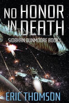 No Honor in Death (Siobhan Dunmoore) 1506087736 Book Cover