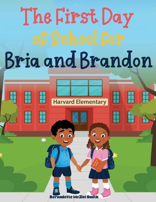 First Day of School for Bria and Brandon B0DVVYDD9D Book Cover