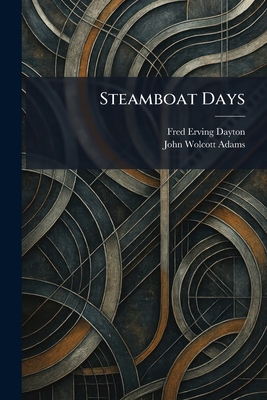 Steamboat Days 1026014107 Book Cover