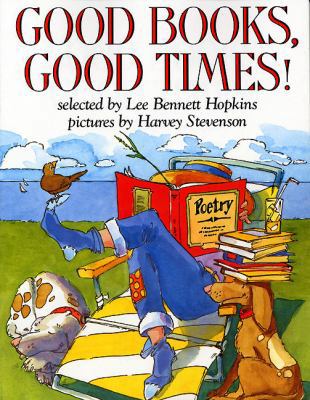 Good Books, Good Times! 0064462226 Book Cover