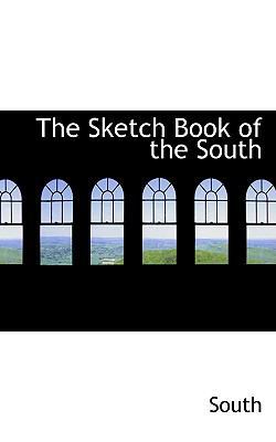 The Sketch Book of the South 1103931202 Book Cover