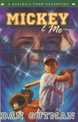 Mickey & Me: A Baseball Card Adventure 0060292474 Book Cover