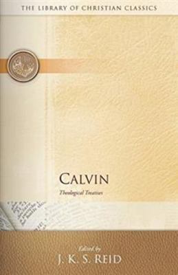 Calvin: Theological Treatises 0664223672 Book Cover