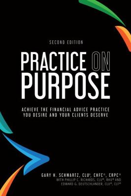 Paperback Practice on Purpose : Achieve the Financial Advice Practice You Desire and Your Clients Deserve - Second Edition Book