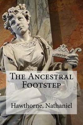 The Ancestral Footstep 1536902160 Book Cover