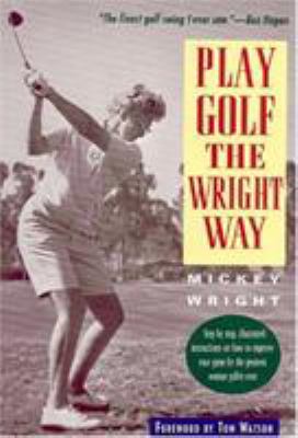 Play Golf the Wright Way 0878338136 Book Cover