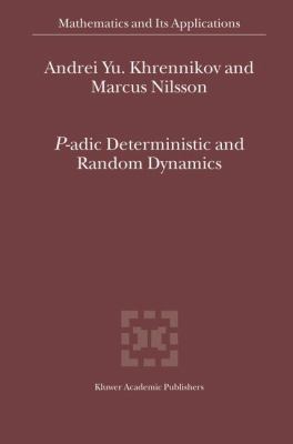 P-Adic Deterministic and Random Dynamics 1402026595 Book Cover