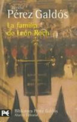 La familia de León Roch (Biblioteca de Autor / ... [Spanish] 8420658006 Book Cover