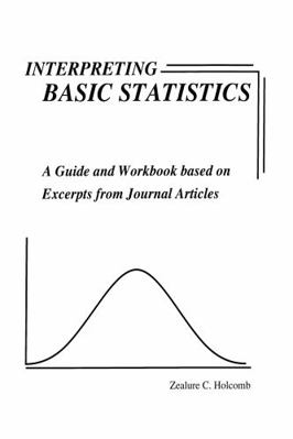 Interpreting Basic Statistics: A Guide and Work... 096237444X Book Cover