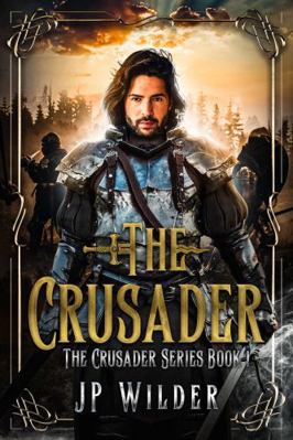 The Crusader (The Crusader Series) 1964406137 Book Cover