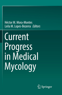 Current Progress in Medical Mycology 3319877267 Book Cover