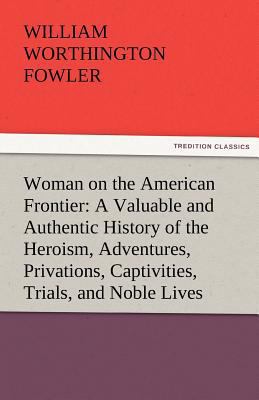 Woman on the American Frontier a Valuable and A... 384246469X Book Cover