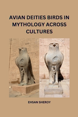 Avian Deities: Birds in Mythology Across Cultures 8196724055 Book Cover