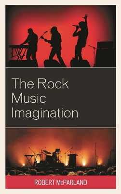 Rock Music Imagination 1498588522 Book Cover