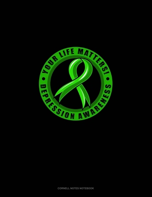 Your Life Matters! Depression Awareness: Cornel... 1697624162 Book Cover