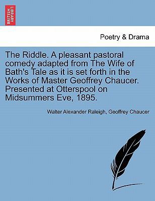 The Riddle. a Pleasant Pastoral Comedy Adapted ... 1241069700 Book Cover