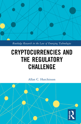 Cryptocurrencies and the Regulatory Challenge 1032070358 Book Cover