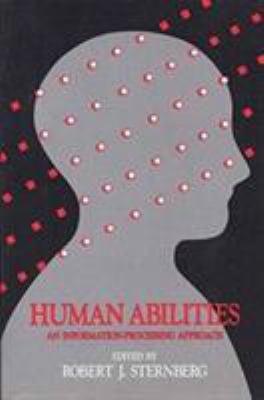 Human Abilities: An Information-Processing Appr... 0716716194 Book Cover