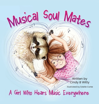 Musical Soul Mates: A Girl Who Hears Music Ever... 1990107923 Book Cover