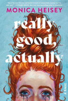 Really Good, Actually: A Novel 1443470147 Book Cover