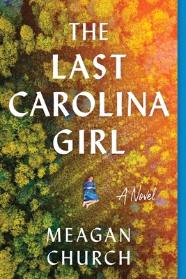 The Last Carolina Girl: A Novel 1728281849 Book Cover