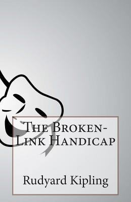 The Broken-Link Handicap 1502801647 Book Cover