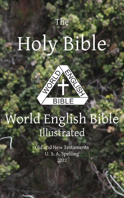 The Holy Bible: World English Bible Illustrated... 1636560156 Book Cover