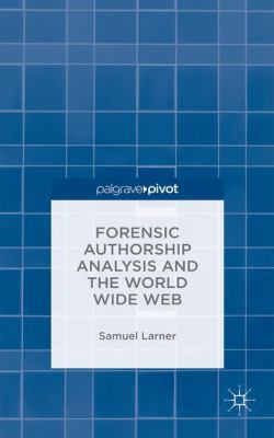 Forensic Authorship Analysis and the World Wide... 1137413743 Book Cover
