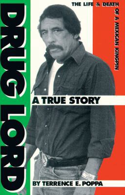 Drug Lord: The Life and Death of a Mexican Kingpin 0966443004 Book Cover