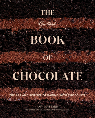 The Guittard Book of Chocolate: The Art and Sci... 1964786304 Book Cover