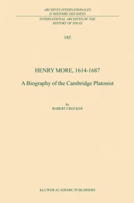 Henry More, 1614-1687: A Biography of the Cambr... 140201502X Book Cover