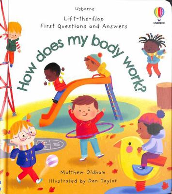 First Questions and Answers: How does my body w... 1409598802 Book Cover