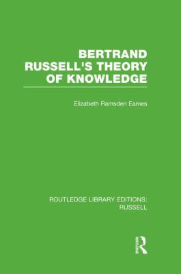 Bertrand Russell's Theory of Knowledge 1138008176 Book Cover