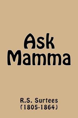 Ask Mamma 1541224523 Book Cover