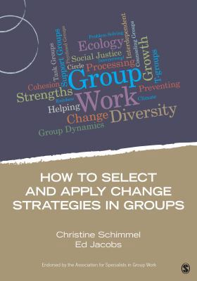How to Select and Apply Change Strategies in Gr... 1483332276 Book Cover
