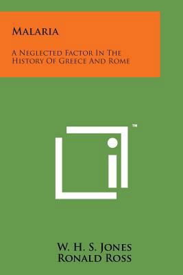 Malaria: A Neglected Factor in the History of G... 1498181163 Book Cover