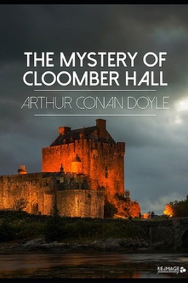 The Mystery of Cloomber Illustrated B08DT1FWXW Book Cover