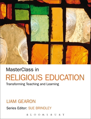 Masterclass in Religious Education: Transformin... 1441154221 Book Cover