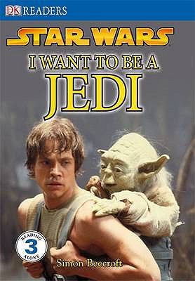 I Want to Be a Jedi. Written by Simon Beecroft 1405321717 Book Cover