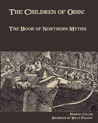 The Children of Odin: The Book of Northern Myths 1453816283 Book Cover