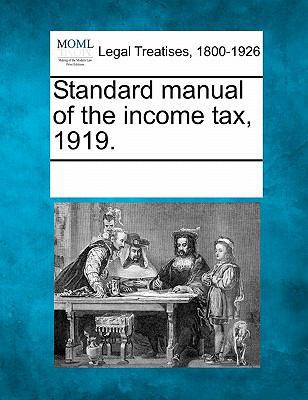 Standard manual of the income tax, 1919. 1241006199 Book Cover