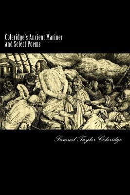 Coleridge's Ancient Mariner and Select Poems 1482679221 Book Cover