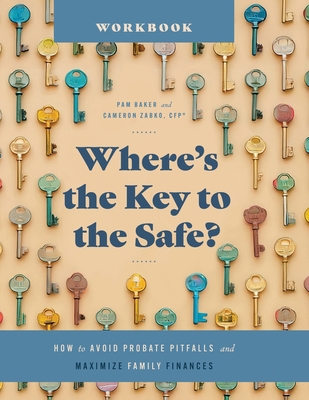 Where's the Key to the Safe? Workbook: How to A... B0F7NGJL1Q Book Cover