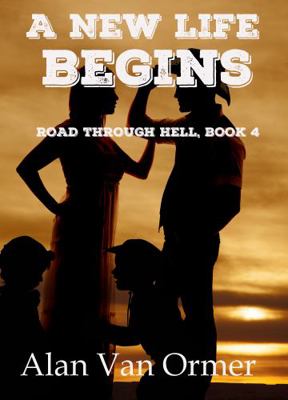 A New Life Begins (Road Through Hell) 1952661374 Book Cover