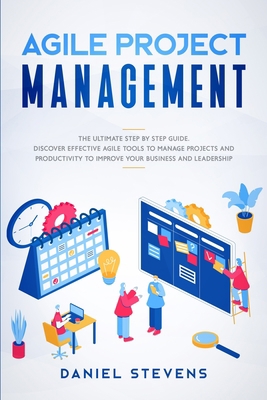 Agile Project Management: The Ultimate Step by ... 180271118X Book Cover