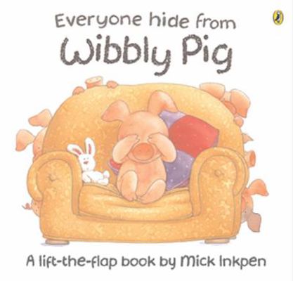 Everyone Hide from Wibbly Pig 0140567178 Book Cover